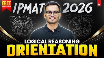 IPMAT 2026 Preparation | IPMAT Logical Reasoning Paid Batch Orientation Class