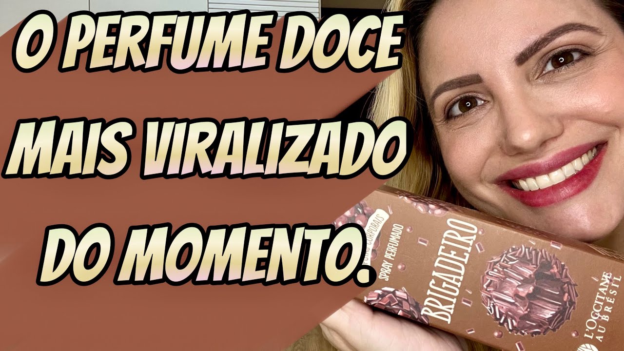 O perfume de BRIGADEIRO mais viralizado do momento Loccitane