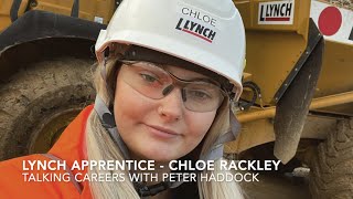 From Hairdresser to Plant Operative, Lynch apprentice, Chloe Rackley, talks to Peter Haddock