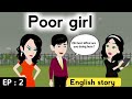 Poor Girl Part 2 English Story Animated Stories Learn English Sunshine English