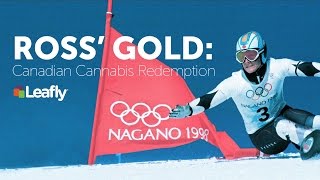 Ross’ Gold: Canadian Cannabis Redemption