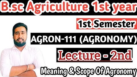 B.sc Agriculture Agronomy Lecture 2nd Sem 1st ( AGRON - 111 ) || bsc agriculture agronomy class