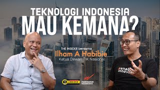 Quo Vadis Teknologi dan Jalan Berliku Menuju Negara Maju | Ilham Habibie | THE INSIDER