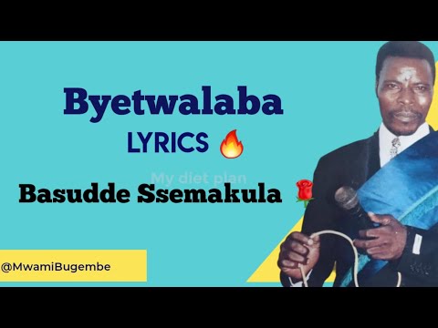 Byetwalaba Lyrics By The Late Basudde Ssemakula Herman Dont Forget To Subscribe