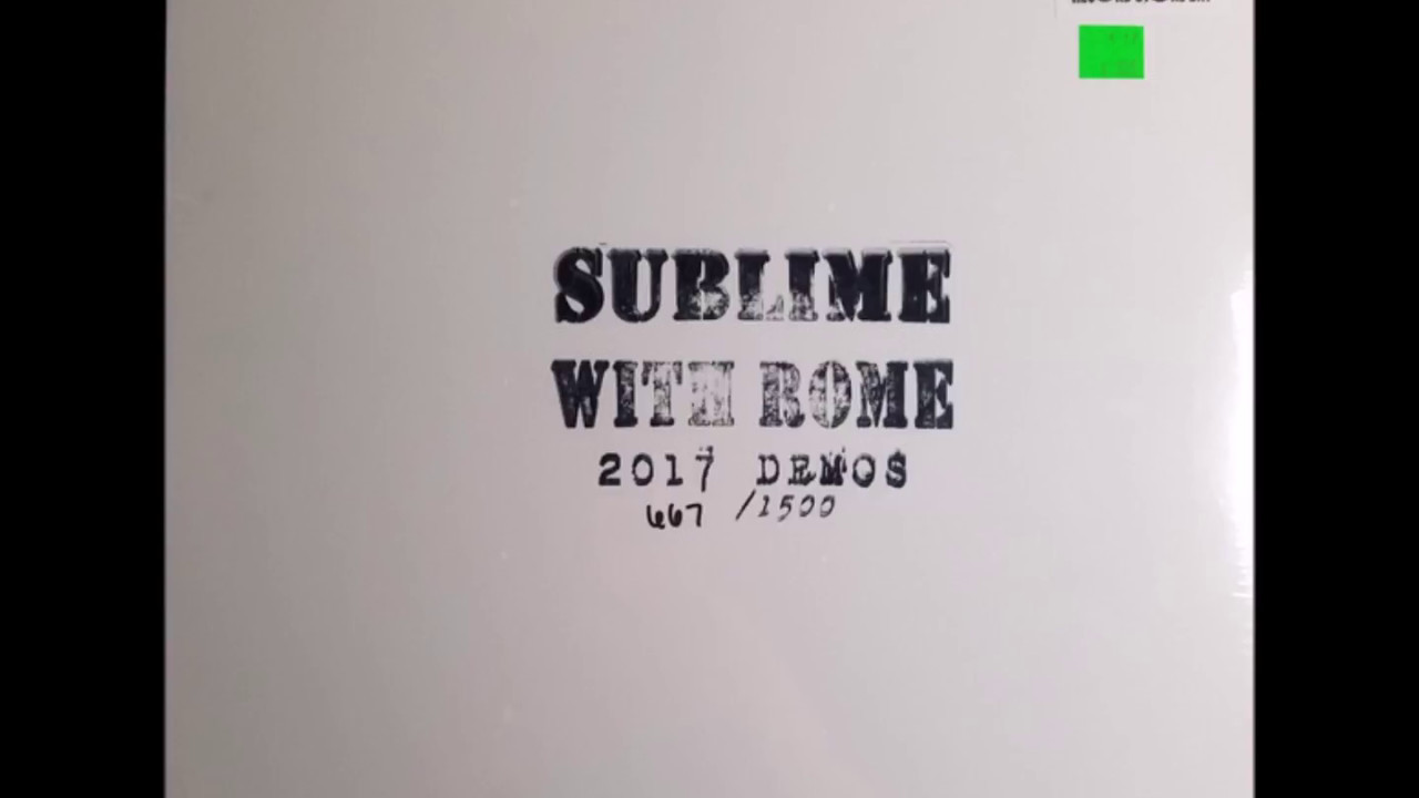 Sublime With Rome - 2017 Demos (Full Album) (HQ Rip) - YouTube