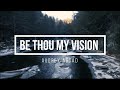 🟣 BE THOU MY VISION (with Lyrics) Audrey Assad