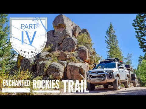 Part 4 The Enchanted Rockies Trail - Lifestyle Overland