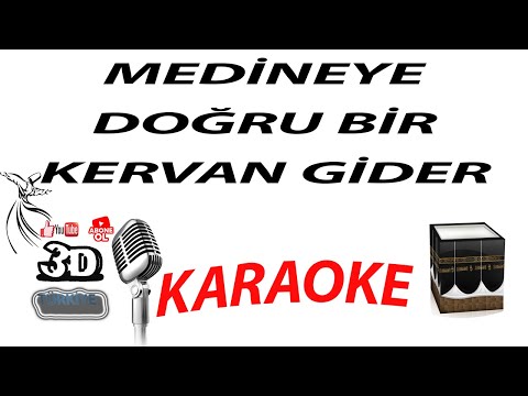 MEDİNEYE DOĞRU BİR KERVAN GİDER KARAOKE [3DTÜRKİYE KARAOKE]