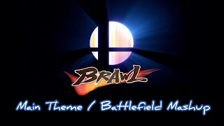 SUPER SMASH BROS BRAWL MAIN THEME / BATTLEFIELD MASHUP | Ricardo TV60XP