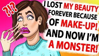 I Lost My Beauty Forever Because of Make-Up!