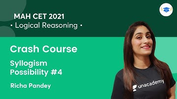 Syllogism Possibility #4 | Logical Reasoning l MAH CET 2021 l Unacademy Law | Richa Pandey