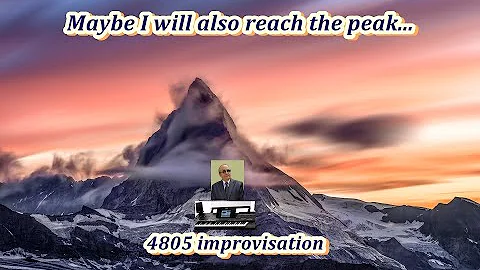 Maybe I will also reach the peak -  4805 improvisa...