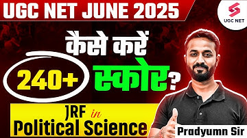 How to Score 240+ in UGC NET Political Science? | UGC NET Political Science 2025 By Pradyumn Sir