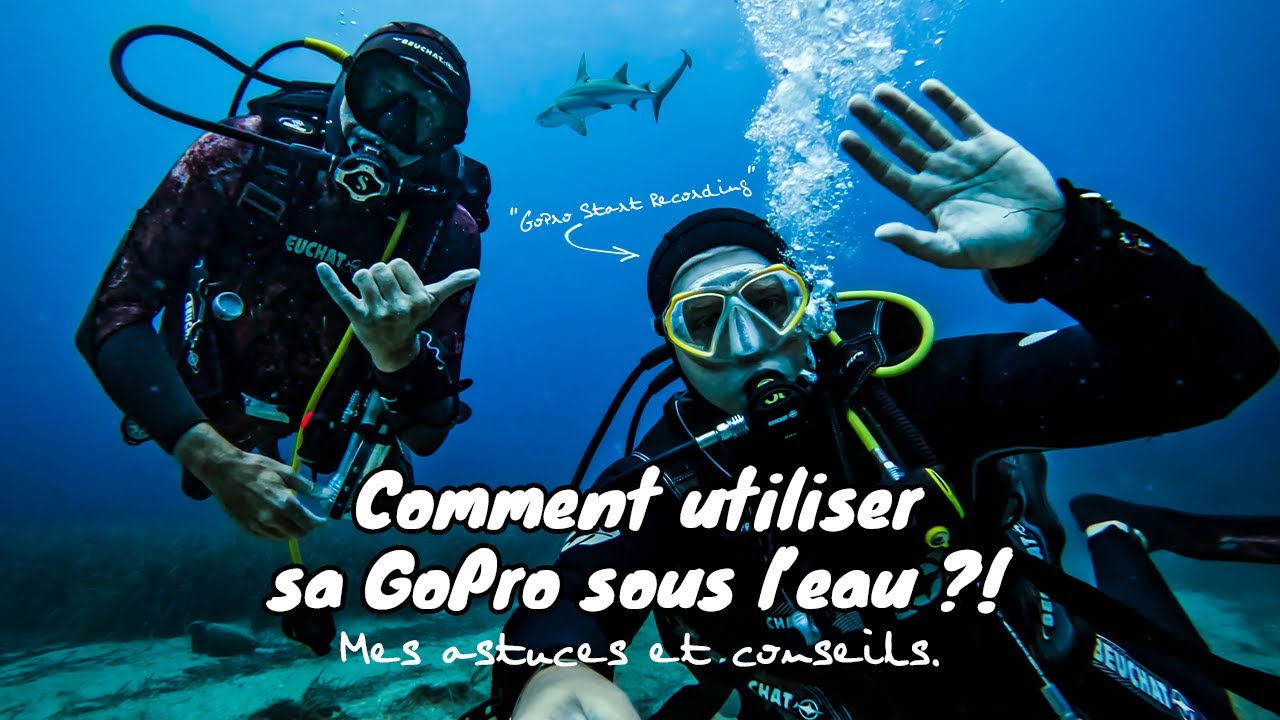 Comment utiliser sa GoPro sous l'eau ? (Astuces et Conseils) - YouTube