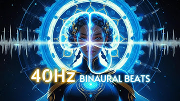 The Genius Frequency: 40Hz Binaural Beats for Brain Power, Focus, and Learning