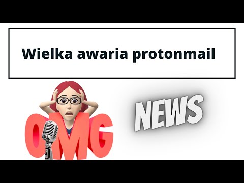 Wielka awaria protonmail - o co chodzi?