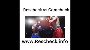 Rescheck vs Comcheck