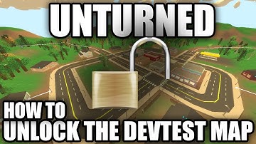 (PATCHED) Unturned: How to Edit the Devtest Map! (Unlock Locked maps)