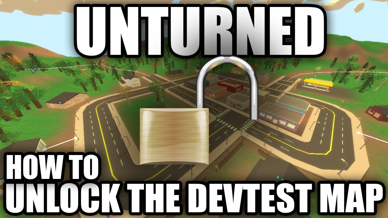 (PATCHED) Unturned How to Edit the Devtest Map! (Unlock Locked maps