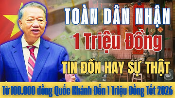 Toàn Dân Nhận 1 Triệu Đồng Tết 2026 – Tin Đồn Hay Sự Thật | Tri Thức 247