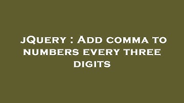 jQuery : Add comma to numbers every three digits