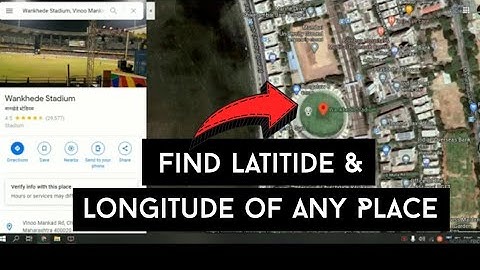 How To Find Latitude And Longitude Of Any Place Using Google Maps