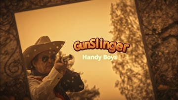 Handy Boys - GunSlinger