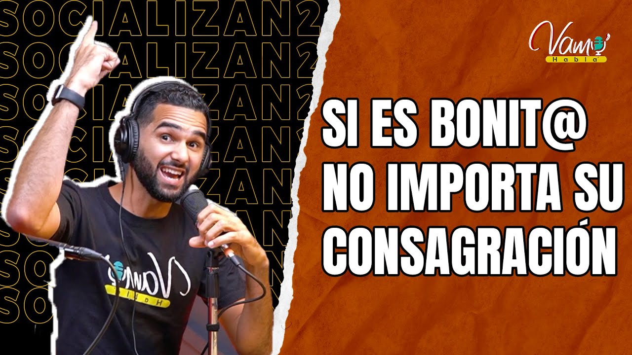 ¿QUÉ IMPORTA MÁS AL CONOCER UNA PERSONA, SU FÍSICO O SU CONSAGRACIÓN?/VAMO’ HABLA’/SOCIALIZAN2