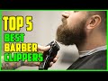 TOP 5 Best Clippers for Barbers 2023