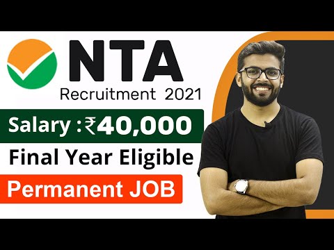 NTA Recruitment 2021 | Salary ₹40,000 | Final Year Eligible  | Permanent Job | Latest Jobs 2021