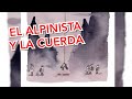 EL ALPINISTA Y LA CUERDA | MENSAJE REFLEXIÓN | LA CONFIANZA EN DIOS