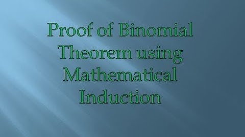 Proof of Binomial Theorem using Mathematical Induction