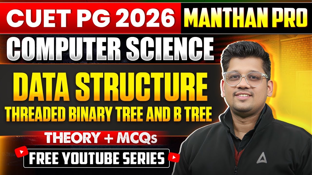CUET PG 2026 Computer Science: Data Structure | Threaded Binary Tree ...
