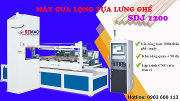 MÁY CƯA LỌNG LẬP TRÌNH CNC SDJ 1200 | CƯA LỌNG TỰA LƯNG GHẾ #SEMAC