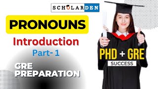 Pronouns - 1 | GRE Preparation for Beginners | Basics of English Grammar | Types of Pronouns