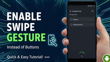 How to Enable Swipe Gesture Instead of Buttons in Android Device