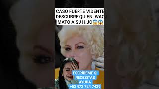 Wao, VIDENTE DESCUBRE quien mató a su hijo