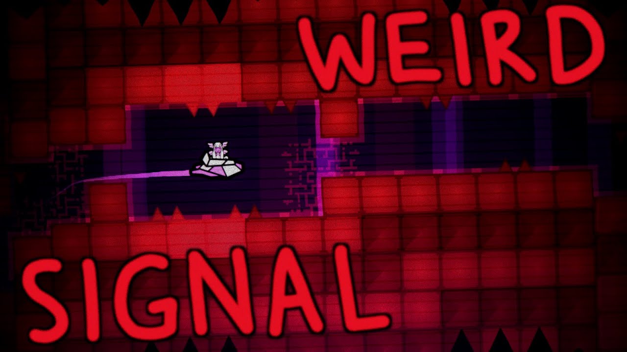 [ Geometry Dash ] Weird Signal - YouTube