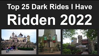 Top 25 Dark Rides I Have Ridden 2022