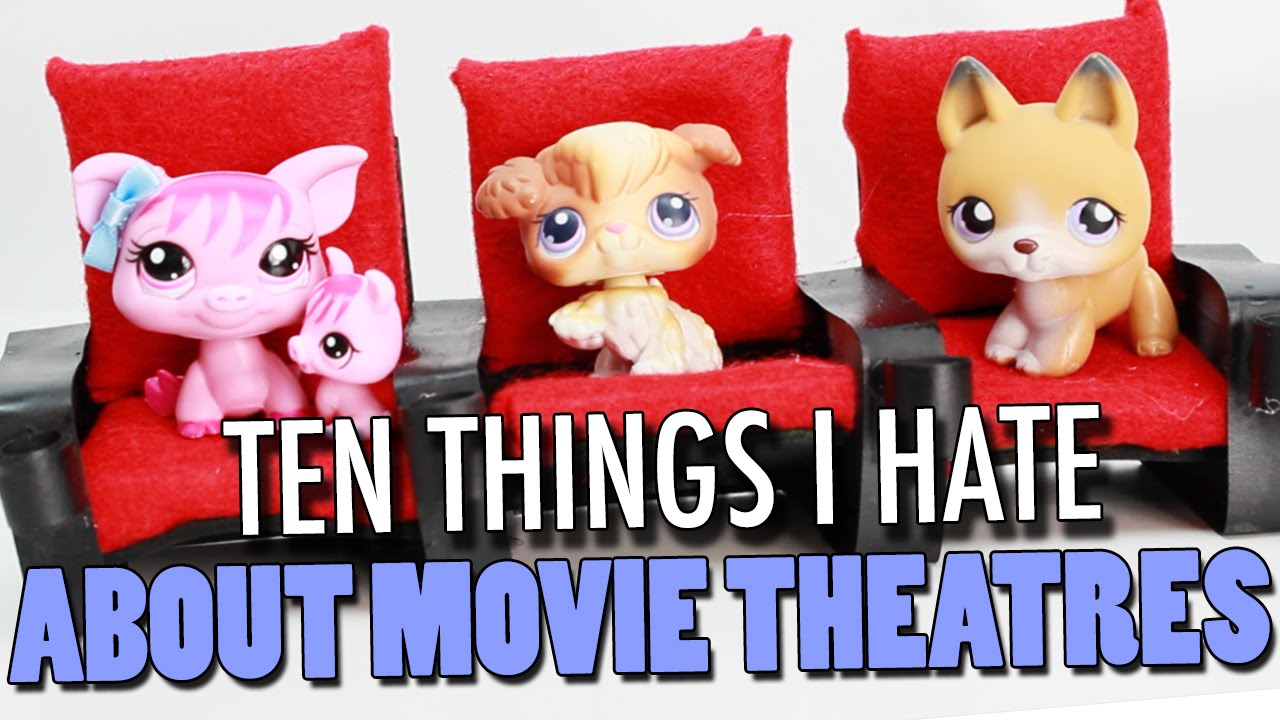 Lps 10 Things I Hate About The Movie Theatre 10 Things I Hate About The Movies Youtube - lps 10 things i hate about roblox download youtube video