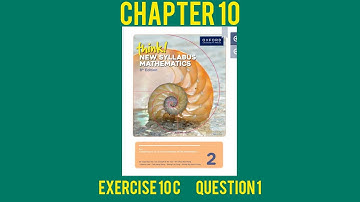 Oxford Think New Syllabus Mathematics 8th Edition || Book 2 | Chapter 10 | Exercise 10C | Question 1