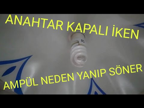 Anahtar kapalı iken ampül neden yanıp söner?