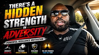 There’s A Hidden Strength In Adversity | Powerful Resilience Motivation
