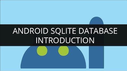 Introducton On Android Sqlite Database | Edureka