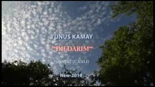 Dıldarım. Yunus Kamay