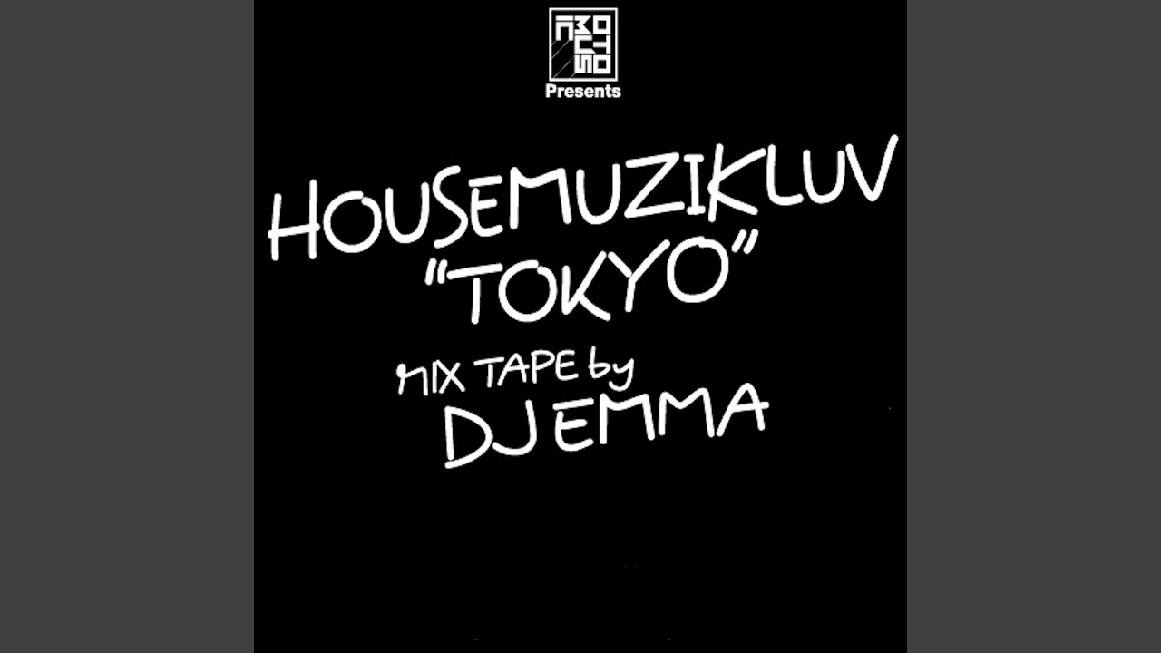 Housemuzikluv "Tokyo" Mixtape Pt. 1 By DJ Emma
