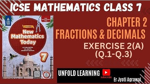 ICSE Class 7 || New Mathematics Today || OP Malhotra || 2. Fractions and Decimals || Exercise 2(A)