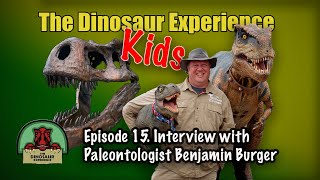 TDE Kids Live - Interview with Paleontologist Benjamin Burger