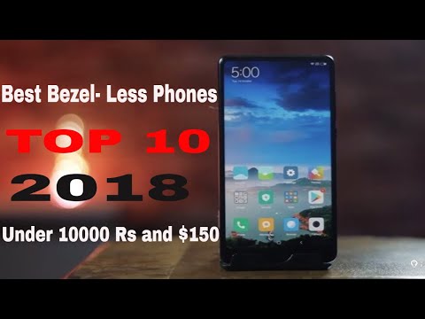 Top 5 Best Bezel-Less Smartphones Under 10000 RS September  2018| Under $150