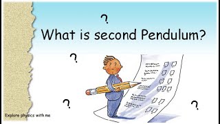 What is Second Pendulum What is the length of second PendulumWho invented Second pendulum